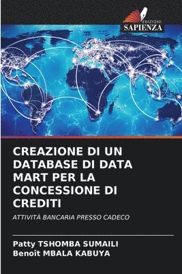 Creazione Di Un Database Di Data Mart Per La Concessione Di Crediti 1
