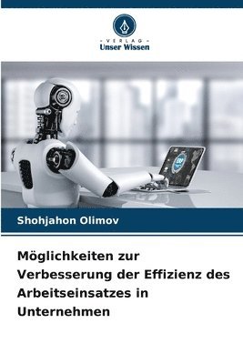 Mglichkeiten zur Verbesserung der Effizienz des Arbeitseinsatzes in Unternehmen 1