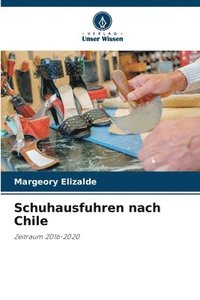 bokomslag Schuhausfuhren nach Chile