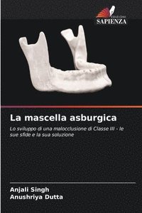 bokomslag La mascella asburgica