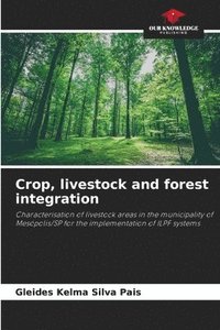 bokomslag Crop, livestock and forest integration