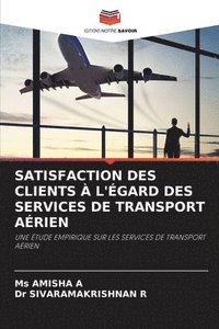 bokomslag Satisfaction Des Clients  l'gard Des Services de Transport Arien