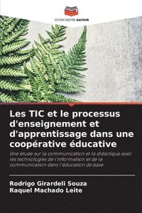 bokomslag Les TIC et le processus d'enseignement et d'apprentissage dans une cooprative ducative