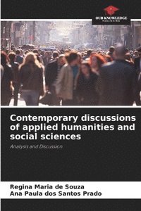bokomslag Contemporary discussions of applied humanities and social sciences