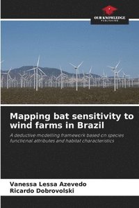 bokomslag Mapping bat sensitivity to wind farms in Brazil