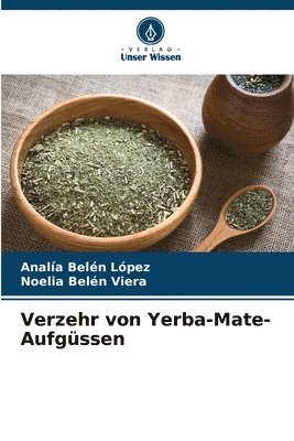 bokomslag Verzehr von Yerba-Mate-Aufgssen