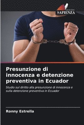 bokomslag Presunzione di innocenza e detenzione preventiva in Ecuador