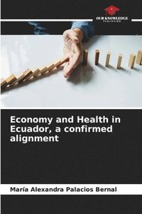bokomslag Economy and Health in Ecuador, a confirmed alignment