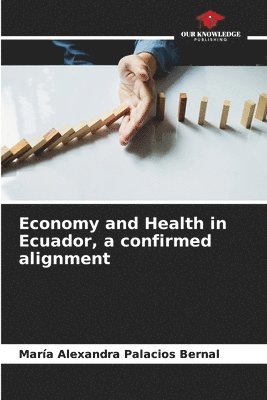Economy and Health in Ecuador, a confirmed alignment 1