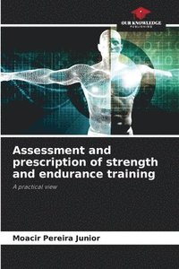 bokomslag Assessment and prescription of strength and endurance training