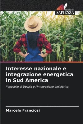 bokomslag Interesse nazionale e integrazione energetica in Sud America
