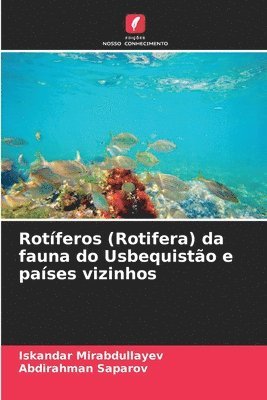 bokomslag Rotferos (Rotifera) da fauna do Usbequisto e pases vizinhos