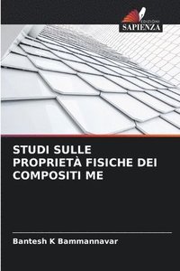 bokomslag Studi Sulle Propriet Fisiche Dei Compositi Me