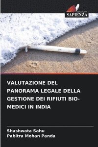 bokomslag Valutazione del Panorama Legale Della Gestione Dei Rifiuti Bio-Medici in India