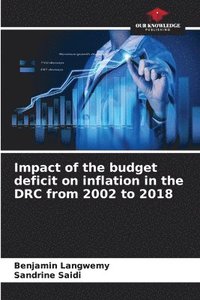 bokomslag Impact of the budget deficit on inflation in the DRC from 2002 to 2018
