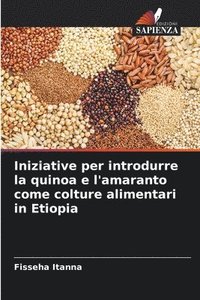 bokomslag Iniziative per introdurre la quinoa e l'amaranto come colture alimentari in Etiopia