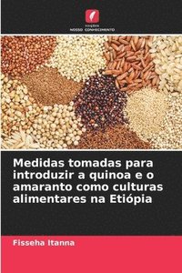 bokomslag Medidas tomadas para introduzir a quinoa e o amaranto como culturas alimentares na Etipia