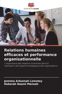 bokomslag Relations humaines efficaces et performance organisationnelle