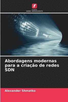 Abordagens modernas para a criao de redes SDN 1