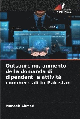 Outsourcing, aumento della domanda di dipendenti e attivit commerciali in Pakistan 1