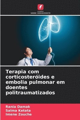 Terapia com corticosterides e embolia pulmonar em doentes politraumatizados 1