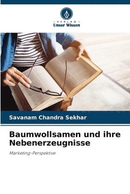 bokomslag Baumwollsamen und ihre Nebenerzeugnisse