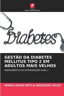 bokomslag Gesto Da Diabetes Mellitus Tipo 2 Em Adultos Mais Velhos