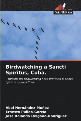 Birdwatching a Sancti Spritus, Cuba. 1