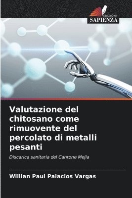 bokomslag Valutazione del chitosano come rimuovente del percolato di metalli pesanti