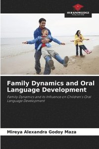 bokomslag Family Dynamics and Oral Language Development