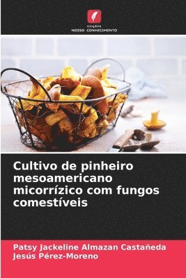 Cultivo de pinheiro mesoamericano micorrzico com fungos comestveis 1