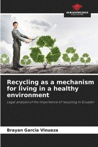 bokomslag Recycling as a mechanism for living in a healthy environment