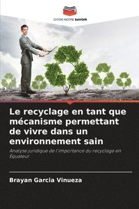 bokomslag Le recyclage en tant que mcanisme permettant de vivre dans un environnement sain