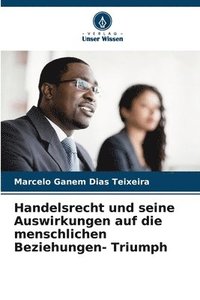 bokomslag Handelsrecht und seine Auswirkungen auf die menschlichen Beziehungen- Triumph