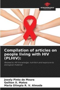 bokomslag Compilation of articles on people living with HIV (PLHIV)