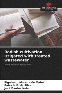 bokomslag Radish cultivation irrigated with treated wastewater