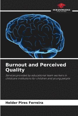 Burnout and Perceived Quality 1