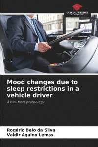 bokomslag Mood changes due to sleep restrictions in a vehicle driver
