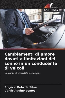 Cambiamenti di umore dovuti a limitazioni del sonno in un conducente di veicoli 1