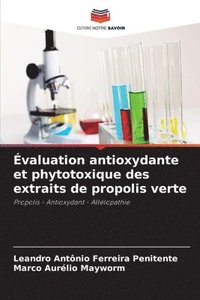 bokomslag valuation antioxydante et phytotoxique des extraits de propolis verte