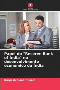 bokomslag Papel do &quot;Reserve Bank of India&quot; no desenvolvimento econmico da ndia