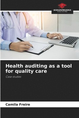 bokomslag Health auditing as a tool for quality care