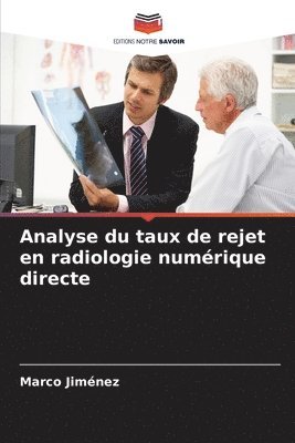 bokomslag Analyse du taux de rejet en radiologie numrique directe