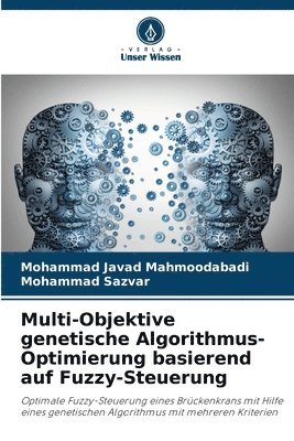 Multi-Objektive genetische Algorithmus-Optimierung basierend auf Fuzzy-Steuerung 1