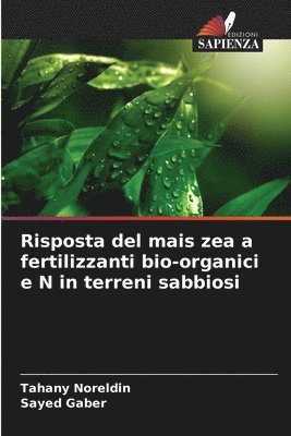 bokomslag Risposta del mais zea a fertilizzanti bio-organici e N in terreni sabbiosi
