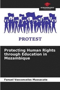 bokomslag Protecting Human Rights through Education in Mozambique