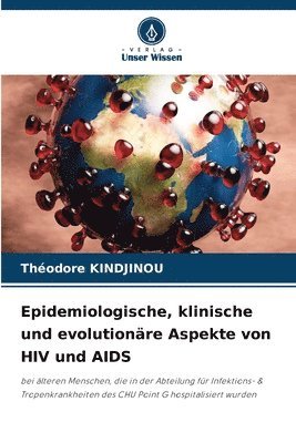 Epidemiologische, klinische und evolutionre Aspekte von HIV und AIDS 1