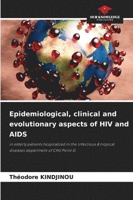 bokomslag Epidemiological, clinical and evolutionary aspects of HIV and AIDS