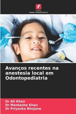 Avanos recentes na anestesia local em Odontopediatria 1