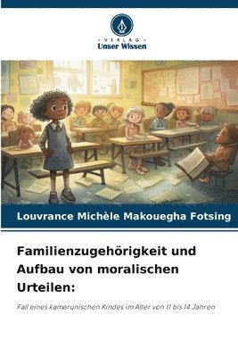 bokomslag Familienzugehrigkeit und Aufbau von moralischen Urteilen